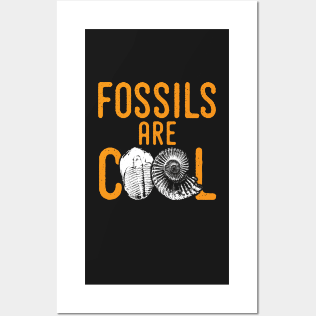 Fossil tshirt saying fossils are cool - ideal paleontology gift idea Wall Art by Diggertees4u